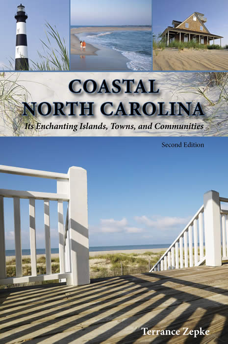 Coastal North Carolina: Its Enchanting Islands, Towns and Communities ...